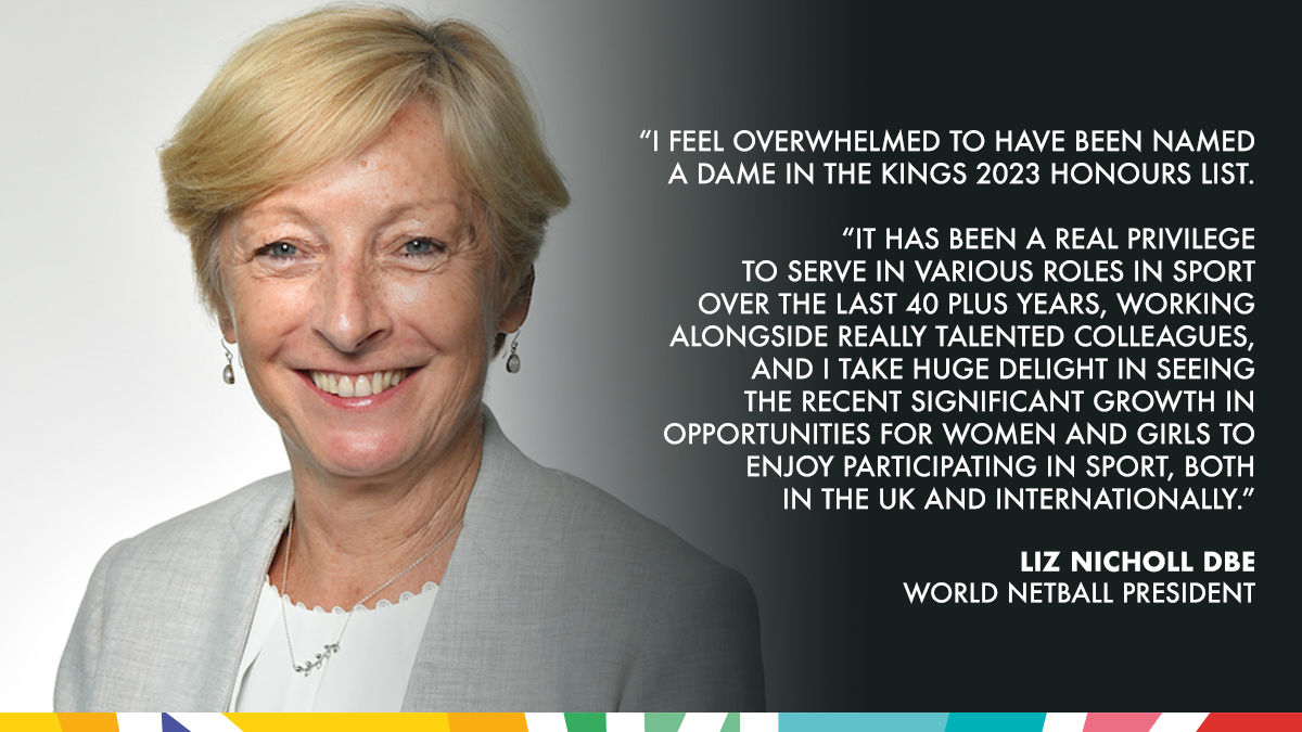 World Netball President Liz Nicholl CBE becomes a Dame in King’s Honours List 2023