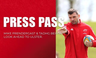 Press Pass | Munster v Ulster