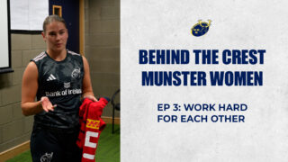 Behind The Crest: Munster Women | Episode 3: Work Hard For Each Other