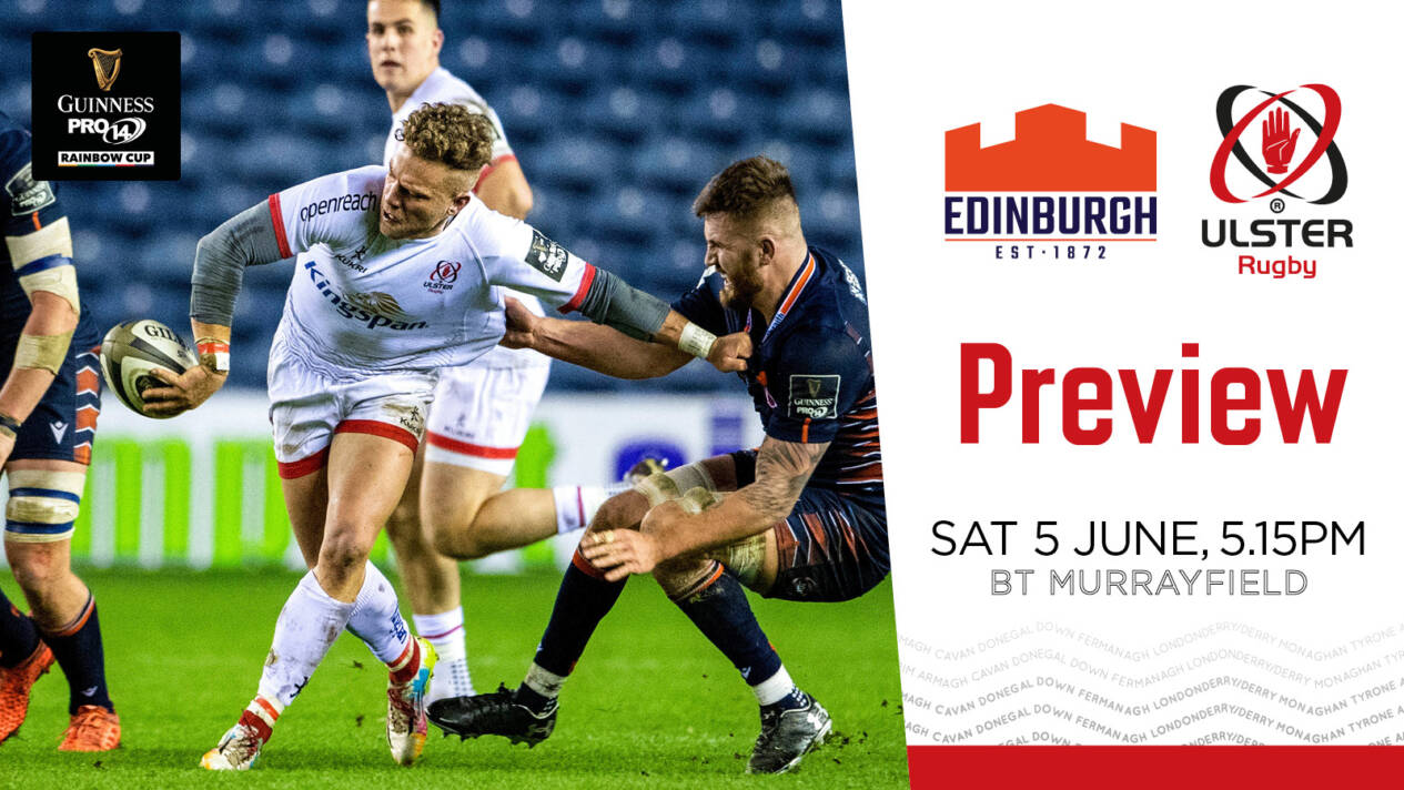Match Preview | Edinburgh v Ulster | Guinness PRO14 Rainbow Cup